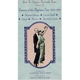 How to Dance Through Time Vol. II: Dances of the Ragtime Era 1910-1920 [VHS]