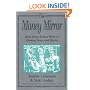 The Money Mirror: How Money Reflects Women's Dreams, Fears and Desires
