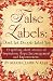 False Labels: Don't let People Label You: 13 Uplifting Short Stories Of Inspiration, Hope, Encouragement and Empowerment False Labels: Don't let People Label You: 13 Uplifting Short Stories Of Inspiration, Hope, Encouragement and Empowerment