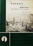 The railways of Boston : their origins and development