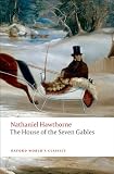 The House of the Seven Gables (Oxford Worlds Classics)
