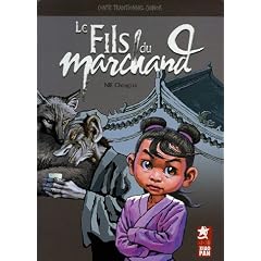 Le Fils du marchand : Conte traditionnel chinois