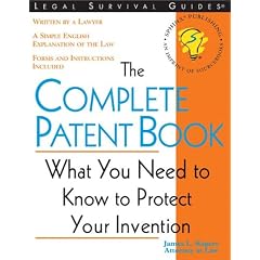 The Complete Patent Book: Everything You Need to Obtain Your Patent (Legal Survival Guides)