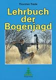 Lehrbuch der Bogenjagd