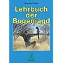Lehrbuch der Bogenjagd