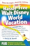 The Hassle-Free Walt Disney World Vacation, 2003 Edition (Hassle Free Walt Disney World Vacation)