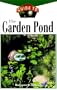 The Garden Pond: An Owner's Guide (Your Happy Healthy Pet Guides)