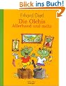Die Olchis. Allerhand und mehr: Enth�lt die B�nde: Die Olchis ziehen um / Die Olchis fliegen in die Schule / Die Olchis und der blaue Nachbar / Die Olchis auf Geburtstagsreise