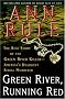 Green River, Running Red: The Real Story of the Green River Killer--America's Deadliest Serial Murderer Green River, Running Red: The Real Story of the Green River Killer--America's Deadliest Serial Murderer