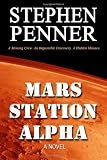 Mars Station Alpha: A Novel