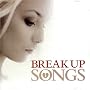 Break Up Songs