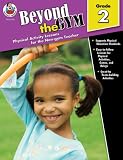 Beyond the Gym, Grade 2: Physical Activity Lessons for the Non-Gym Teacher (Beyond the Gym)