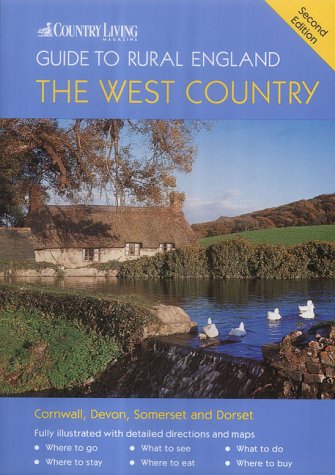 The "Country Living" Guide to Rural England - The West Country