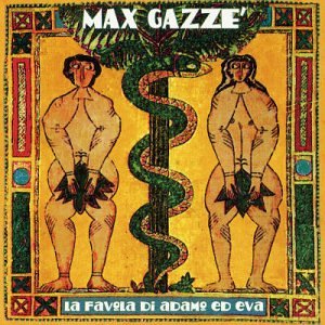 Max Gazz&egrave; - La Favola di Adamo ed Eva - Zortam Music