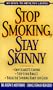 Stop Smoking, Stay Skinny