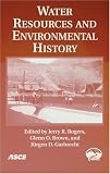 Water Resources and Environmental History: June 23-july 1, 2004, Salt Lake City, Utah