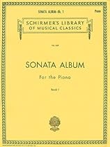 Sonata Album for the Piano - Book 1: Piano Solo Sonata Album for the Piano - Book 1: Piano Solo