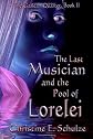 The Last Musician and the Pool of Lorelei (Volume 2)