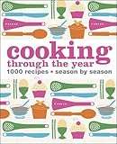 Cooking through the year : 1000 recipes, season by season