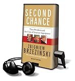 Second Chance: Three Presidents and the Crisis of American Superpower