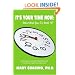 It's Your Time Now: What Will You Do With It?: An 8-Week Plan for Figuring Out the What's Next in Your Life