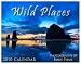 Wild Places: 2010 Landscapes Calendar