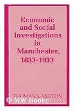 Economic and social investigations in Manchester, 1833-1933 : a centenary history of the Manchester Statistical Society