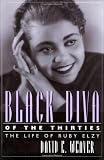 Black Diva of the Thirties: The Life of Ruby Elzy (Willie Morris Book in Memoir and Biography)