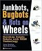 JunkBots, Bugbots, and Bots on Wheels: Building Simple Robots With BEAM Technology
