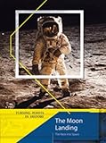 The Moon landing : the race into space
