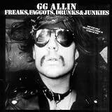 Freaks, Faggots, Drunks and Junkies [Vinyl]