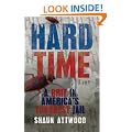 Hard Time: A Brit in America's Toughest Jail