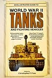 An Illustrated guide to World War II tanks and fighting vehicles
