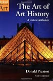 The Art of Art History: A Critical Anthology (Oxford History of Art)