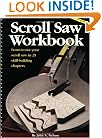 Scroll Saw Workbook: Learn to Use Your Scroll Saw in 25 Skill-Building Chapters