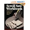 Scroll Saw Workbook: Learn to Use Your Scroll Saw in 25 Skill-Building Chapters