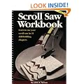 Scroll Saw Workbook: Learn to Use Your Scroll Saw in 25 Skill-Building Chapters