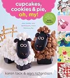 Cupcakes, Cookies and Pie, Oh, My! [Paperback]
