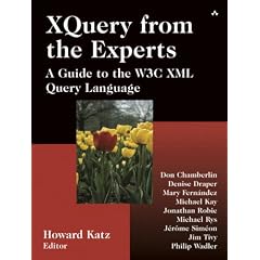 XQuery from the Experts: A Guide to the W3C XML Query Language
