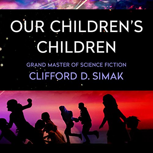 Our Children's Children - Clifford D. Simak