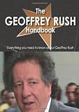 The Geoffrey Rush Handbook - Everything you need to know about Geoffrey Rush