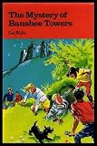 The mystery of Banshee Towers : a story about the Five Find-outers and Dog
