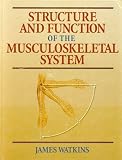 Structure and Function of the Musculoskeletal System