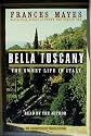 Bella Tuscany: The Sweet Life in Italy