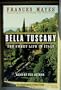 Bella Tuscany: The Sweet Life in Italy