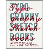 Typography Sketchbooks ~ Steven Heller