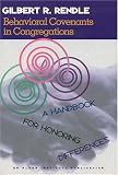 Behavioral Convenants in Congregations: A Handbook for Honoring Differences