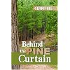 Behind the Pine Curtain