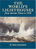 The World's Lighthouses: from Ancient Times to 1820