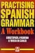 Practising Spanish Grammar
